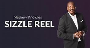 Mathew Knowles – 2023 Sizzle Reel