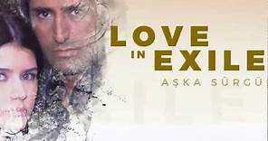 Love In Exile (Aska Surgun)
