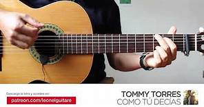 Tommy Torres - Como tú decías - Acordes guitarra demo