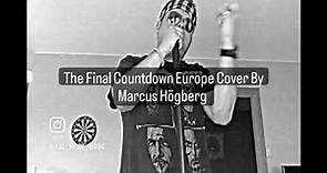 Marcus Högberg - Framför The Final Countdown Europe By Marcus Högberg