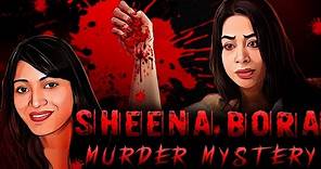 Did media magnate Indrani Mukerjea kill daughter Sheena Bora? | 12 year Unsolved Mystery