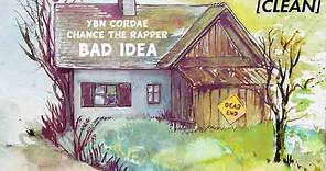 [CLEAN] YBN Cordae - Bad Idea (feat. Chance The Rapper)
