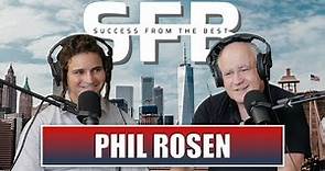 Phil Rosen Shares Amazing Stories and The Secrets To Becoming The Best In Your Industry | Ep. 1