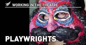 Working In The Theatre: Playwrights