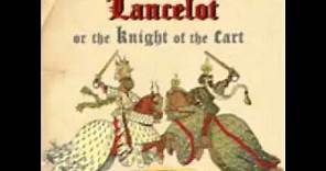 Lancelot, or The Knight of the Cart - Chrétien de Troyes (Audiobook)