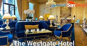 Discover the Secrets of The Westgate Hotel in Downtown San Diego
