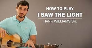 I Saw The Light (Hank Williams Sr.) | How To Play | Beginner Guitar Lesson