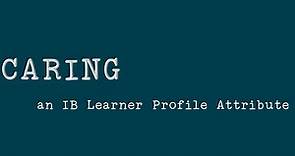 Caring: an IB Learner Profile Attribute