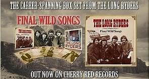 The Long Ryders - FINAL WILD SONGS