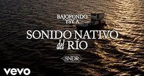 Bajofondo, YSY A - Sonido Nativo del Río (Video Oficial)