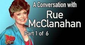 Rue McClanahan talks about Golden Girls, Maude and her life Part 1 of 6
