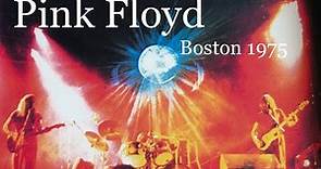 Pink Floyd - Dark Side Of The Moon (Live Boston 1975)
