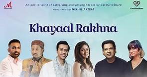 Khayaal Rakhna - CareGiveShare | Salim Sulaiman | Sunidhi C, Vijay Prakash, Pawandeep Rajan, Aryana