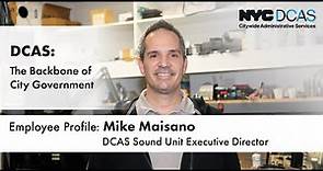 DCAS: The Backbone of City Government – Mike Maisano, Sound Unit Executive Director