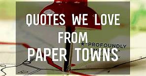 Paper Towns Quotes by John Green That We Love