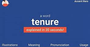 TENURE - Meaning and Pronunciation