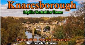 Knaresborough - One of the Prettiest Towns in Yorkshire - North Yorkshire