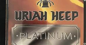 Uriah Heep - Platinum • The Ultimate Collection