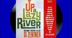 Si Zentner and his Orchestra - Up A Lazy River
