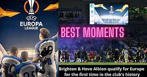 Brighton & Hove Albion qualify for Europe for the first time in the club's history | MOVIE BRIGHTON