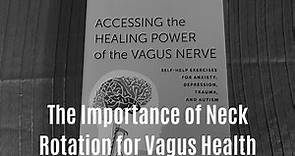 The Healing Power of the Vagus Nerve and The Need for Neck Rotation