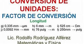 2. CONVERSIÓN DE UNIDADES: UNIDADES DE LONGITUD Y SU PATRÓN EL METRO. FACTOR DE CONVERSIÓN.