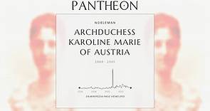 Archduchess Karoline Marie of Austria Biography - Austrian archduchess