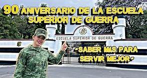 Escuela Superior de Guerra, 90 Años formando oficiales de Estado Mayor.