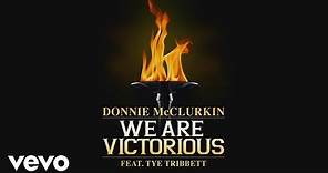 Donnie McClurkin - We Are Victorious ft. Tye Tribbett (Official Video)