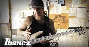 Fieldy from Korn on the Ibanez K5LTDWH bass