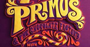 Primus - Primus & The Chocolate Factory With The Fungi Ensemble