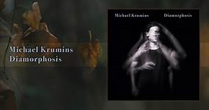 Michael Krumins - Diamorphosis