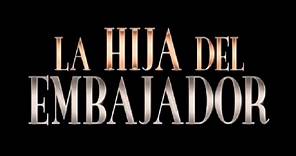 LA HIJA DEL EMBAJADOR (Película en Español)