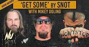 NU POD | Mikey Doling of Snot Reveals Untold Stories of Get Some