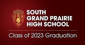 2023 South Grand Prairie High School Graduation
