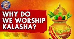 Do You Know? - Why Do We Worship Kalasha? | Interesting Facts & Importance About Kalasha