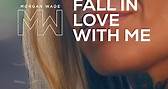 Morgan Wade - Fall In Love With Me