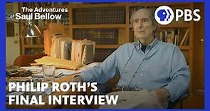 Philip Roth's final interview | The Adventures of Saul Bellow | American Masters | PBS