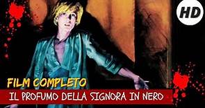 Il profumo della signora in nero | Horror | Giallo | HD | Film completo in italiano