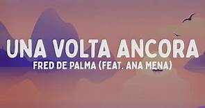 Fred De Palma - Una volta ancora (feat. Ana Mena) [Testo/Lyrics]