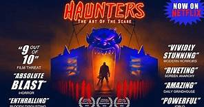 HAUNTERS The Art Of The Scare - Official Trailer (2017)