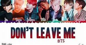 BTS - 'Don't Leave Me' Lyrics Full Version