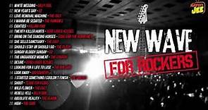 New Wave For Rockers | Rocking New Wave Hits