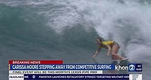 Carissa Moore stepping away from competitive surfing