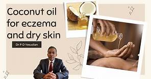 Virgin Coconut oil for eczema and dry skin