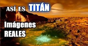 Este es el Verdadero Aspecto de Titán - Imágenes Impresionantes