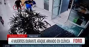 Balacera en clínica particular de Sinaloa deja cuatro muertos - Las Noticias