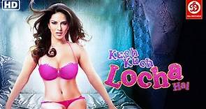 Kuch Kuch Locha Hai {HD}- Full Romantic Hindi Movie | Sunny Leone | Evelyn Sharma | Ram Kapoor