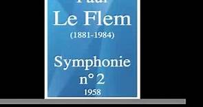 Paul Le Flem (1881-1984) : Symphony No. 2 (1958)