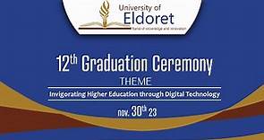 University of Eldoret 12th Graduation Ceremony